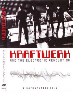 Kraftwerk and the Electronic Revolution (2008)