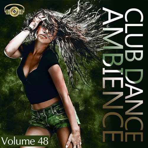 VA - Club Dance Ambience Vol.48 (2015)