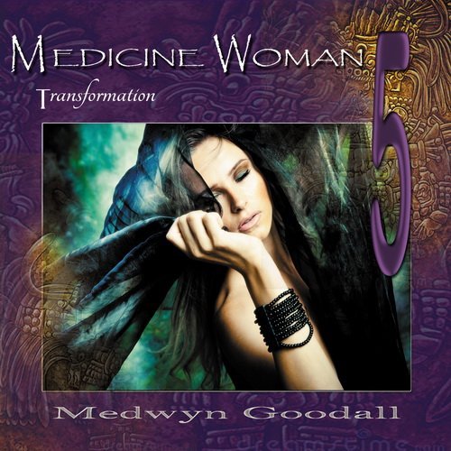 Medwyn Goodall - Medicine Woman 5 Transformation (2014) Lossless
