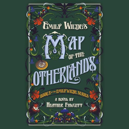 Emily Wilde's Map of the Otherlands: Book 2 of the Emily Wilde SeriesAudiobook
