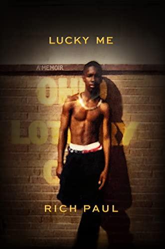 Rich Paul - Lucky Me- A Memoir of Changing the Odds