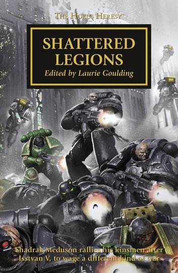Black Library - Shattered Legions The Horus Heresy 43 2017 RETAIL