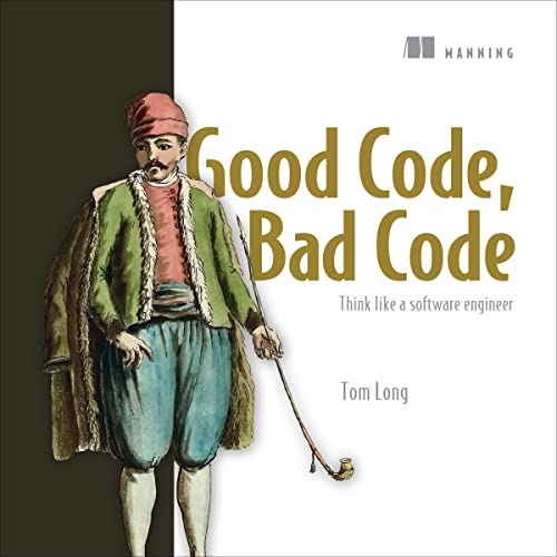 Good Code, Bad Code: Think Like a Software Engineer[Audiobook]