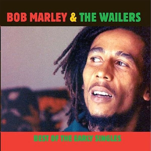 Bob Marley & The Wailers - The Best Of The Early Singles (2008 ...