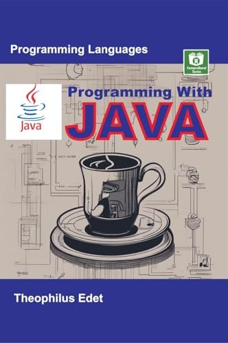 Programming With Java by Theophilus Edet