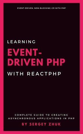 Learning Event-Driven PHP With ReactPHP