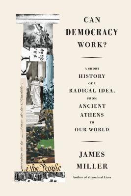 Can Democracy Work by James Miller