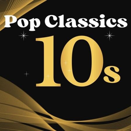 Various Artists - Pop Classics - 10s (2024)