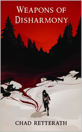 Weapons of Disharmony, The Power Yet Wielded (01) by Chad Retterath