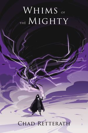 Whims of the Mighty, The Power Yet Wielded (02) by Chad Retterath