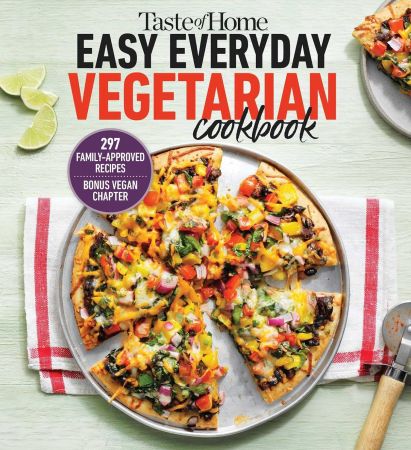 Taste of Home Easy Everyday Vegetarian Cookbook: 297 fresh, delicious ...