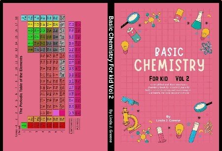 Basic Chemistry For Kids Vol 2