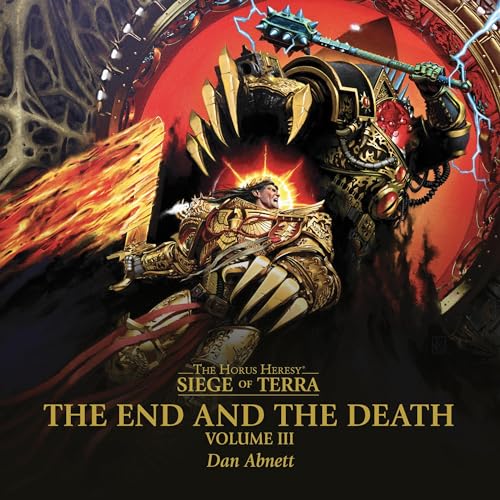 The End and the Death: Volume III: The Horus Heresy: Siege of Terra, Book 8, Part 3Audiobook