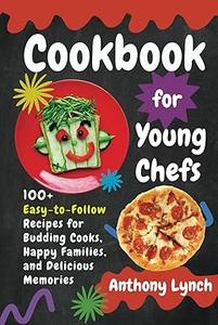 Cookbook for Young Chefs by Anthony Lynch