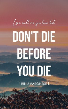 Don't Die Before You Die