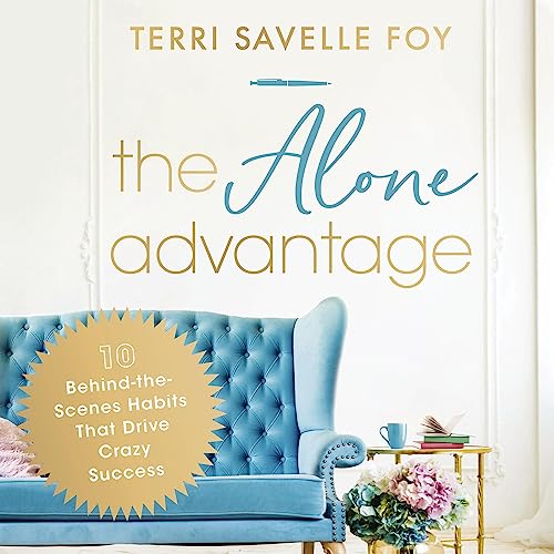 The Alone Advantage: 10 Behind-the-Scenes Habits That Drive Crazy SuccessAudiobook