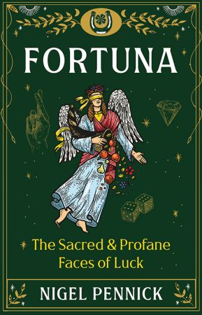 Fortuna: The Sacred and Profane Faces of Luck
