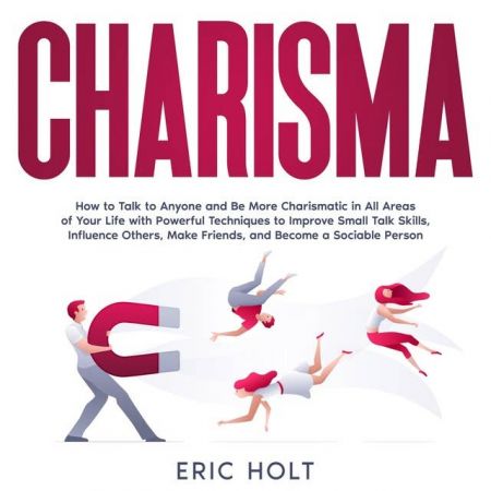 Charisma: How to Talk to Anyone and Be More Charismatic in All Areas of Your LifeAudiobook