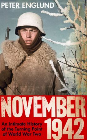 November 1942  An Intimate History Of The Turning Point Of The Second World War