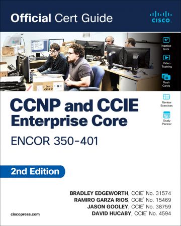 CCNP and CCIE Enterprise Core ENCOR 350-401 (Official Cert Guide), 2nd Edition (True PDF)