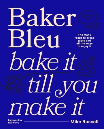 Baker Bleu: Bake it till you make it