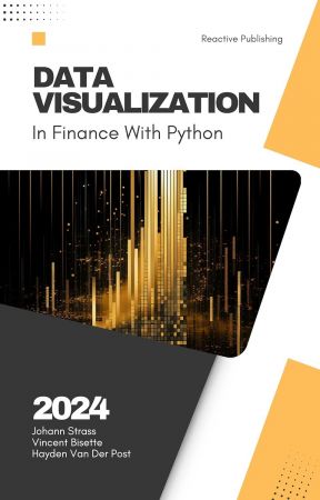 Data Visualization in Finance with Python: A Comprehensive Guide to effective visuals in Financial Planning &amp; Analysis FP&amp;A
