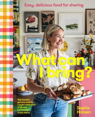 What Can I Bring?: Easy, delicious food for sharing