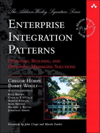 Enterprise Integration Patterns: Designing, Building, and Deploying Messaging Solutions (True PDF)