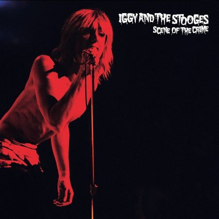 Iggy And The Stooges - Scene Of The Crime (2022)