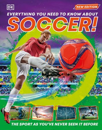Everything You Need to Know About Soccer, New Edition (True EPUB)
