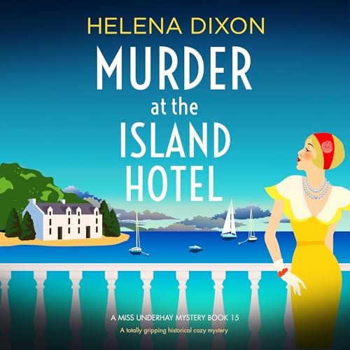 Murder at the Island Hotel: A Miss Underhay Mystery, Book 15Audiobook