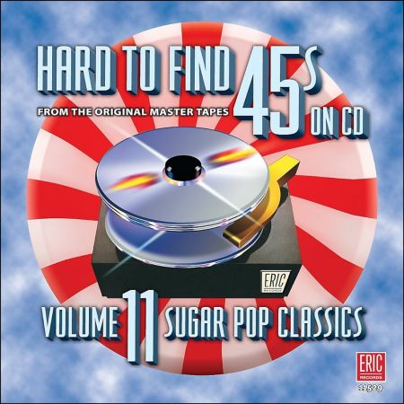 VA - Hard To Find 45's On CD Volume 11: Sugar Pop Classics (2010)[CD-Rip]
