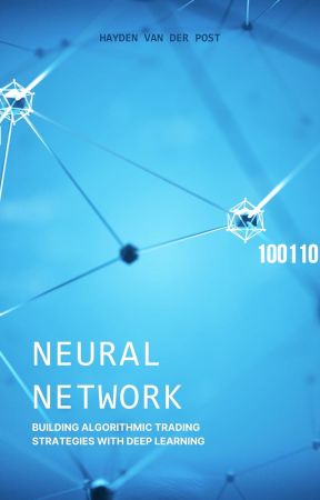 Neural Network: Mastering the Art of Algorithmic Trading: Building Algorithmic Trading Strategies with Deep Learning in Python