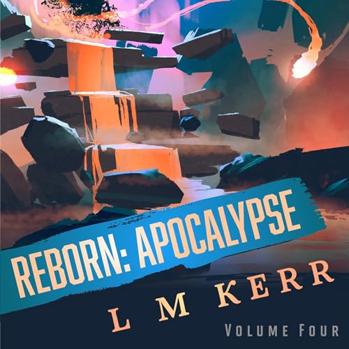 Reborn: Apocalypse, Volume 4Audiobook