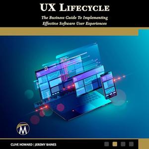 UX Lifecycle: The Business Guide To Implementing Effective Software User Experiences[Audiobook]