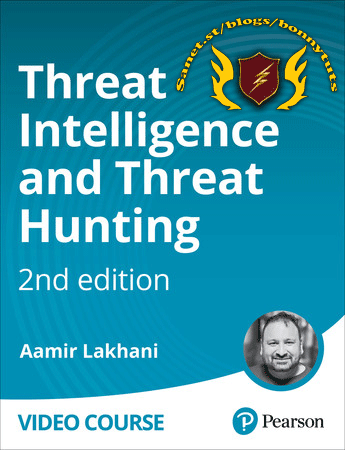 Threat Intelligence And Threat Hunting, 2nd Edition