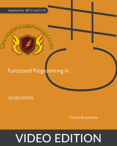 Functional Programming In C#, Second Edition, Video Edition