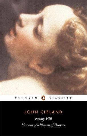 John Cleland - Fanny Hill- Memoirs of a Woman of Pleasure