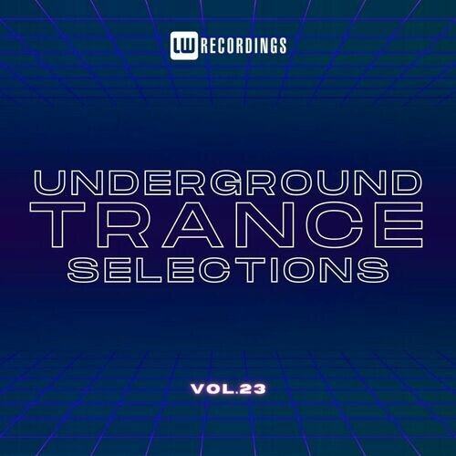 Various Artists - Underground Trance Selections, Vol.23 (2024)