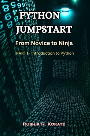 Python Jumpstart: From Novice to Ninja Part I Introduction To Python
