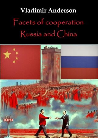 Facets of cooperation: Russia and China (History and politics)