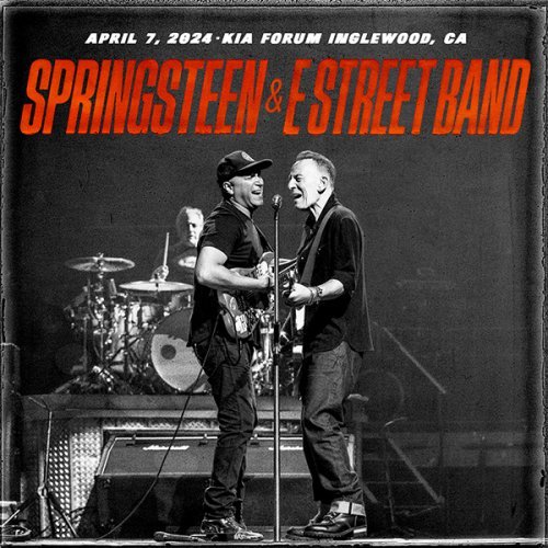 Bruce Springsteen &amp; The E Street Band - 2024-04-07 Kia Forum, Inglewood, CA (2024)
