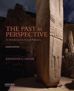The Past in Perspective: An Introduction to Human Prehistory, 8th ...