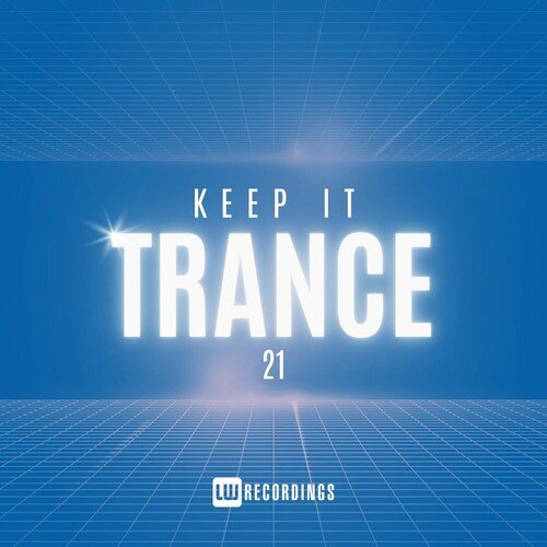 Various Artists - Keep It Trance Vol.21 (2024)