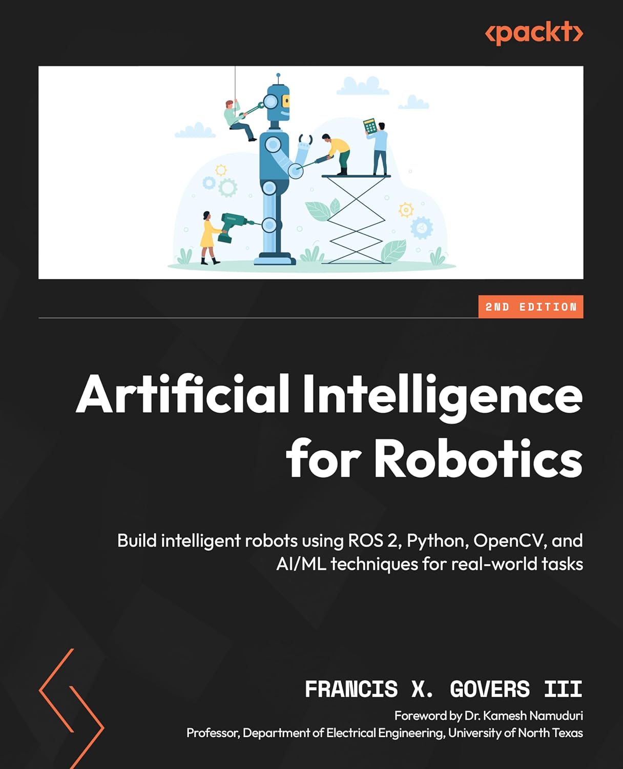 Artificial Intelligence For Robotics Build Intelligent Robots Using Ros 2 Python Opencv And 2799