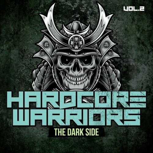 VA - Hardcore Warriors Vol.2 - The Dark Side (2024)