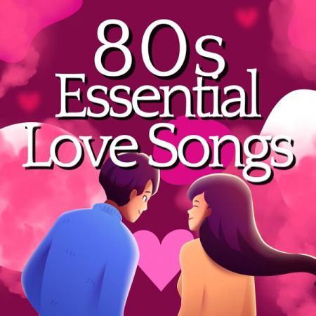VA - 80s Essential Love Songs (2024) FLAC