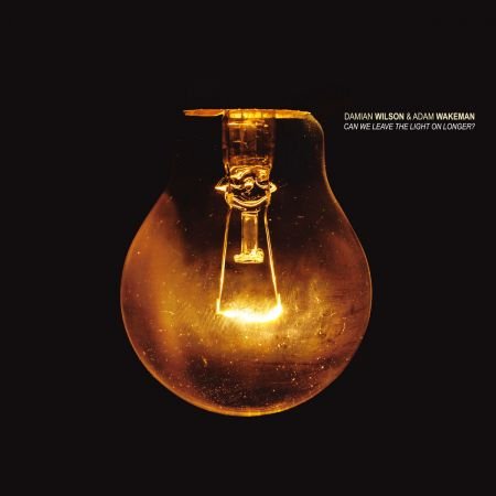 Damian Wilson &amp; Adam Wakeman - Can We Leave The Light On Longer? (2024)