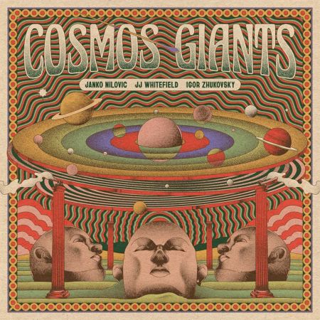 Janko Nilovic, JJ Whitefield &amp; Igor Zhukovsky - Cosmos Giants (2024)