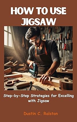 HOW TO USE JIGSAW : Step-by-Step Strategies for Excelling with Jigsaw ...